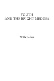 Youth and the Bright Medusa