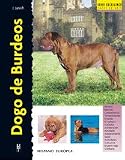 Dogo de Burdeos / Dogue de Bordeaux (Excellence) (Spanish Edition)
