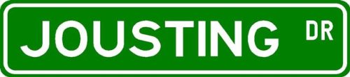 Jousting Street Sign ~ Martial Arts Gift ~ Aluminum