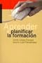 Aprender a planificar la formacion / Learning How to Plan the Formation (Spanish Edition)