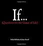If: Questions for the Game of Life