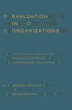 Evaluation in Organizations: A Systematic Approach to Enhancing Learning, Performance, and Change