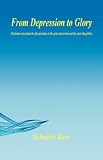 Books : From Depression to Glory - A fictional story about the life and times in the great depression and the years that follow.