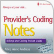 Provider's Coding Notes: Billing and Coding Pocket Guide (Software for download)