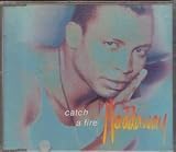 CATCH A FIRE