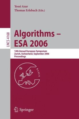 Algorithms - ESA 2006: 14th Annual European Symposium, Zurich, Switzerland, September 11-13, 2006, Proceedings (Lecture Notes in Computer Science / Theoretical Computer Science and General Issues)