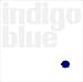<STRONG>indigo</STRONG> <STRONG>blue</STRONG>