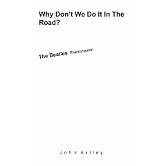 Why Don't We Do It In The Road?: The "Beatles" Phenomenon