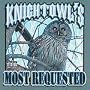 Knightowl's Most Requested