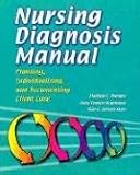 Nursing Diagnosis Manual: Planning, Individualizing And Documenting Client Care