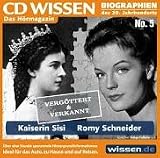 CD Wissen - Kaiserin Sisi - Romy Schneider (Teil 5), 1 CD: Kaiserin Sissi - Romy Schneider: vergöttert und verkannt. Das Hörmagazin von wissen.de