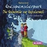 Gespensterpark. Die Geheimt�r zur Geisterwelt. 2 CDs - Marliese Arold