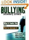 Bullying in Secondary Schools: What It Looks Like and How To Manage It (PCP Professional)
