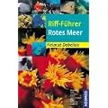 Riff-F�hrer Rotes Meer: �gypten, Israel, Jordanien, Sudan, Saudi-Arabien, Jemen, Arabische Halbinsel