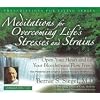 Meditations for Overcoming Life's Stresses and Strains: Open Your Heart and Let Your Bloodstream Flow Freely (Prescriptions for Living Series)