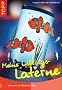 Meine Lieblings-Laterne. Laternen im Material-Mix. Das clevere Bastelbuch