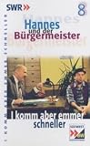 Hannes und der B&uuml;rgermeister 08 - I komm aber immer schnell [VHS]