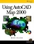 Using AutoCAD Map 2000.