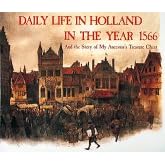 Daily Life in Holland in the Year 1566