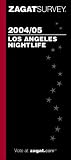 Zagatsurvey 2004/05 Los Angeles Nightlife (Zagat Survey: Los Angeles Nightlife)
