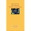 Die Kunst, Fehler zu machen.: Pl�doyer f�r eine fehlerfreundliche Irrtumsgesellschaft