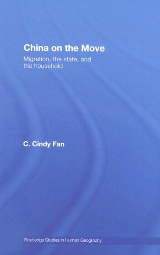 China on the Move: Migration, the State, and the Household (Routledge Studies in Human Geography)