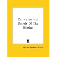 Reincarnation Beliefs Of The Hindus by William Walker Atkinson
