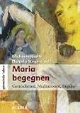 Maria begegnen
