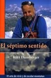 El séptimo sentido. El arte de vivir y escalar montañas