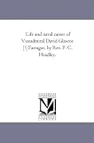 Life and naval career of Viceadmiral David Glascoe [!] Farragut, by Rev. P. C. Headley.