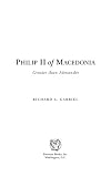 Philip II of Macedonia : greater than Alexander