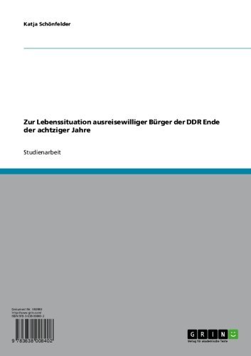 Zur Lebenssituation ausreisewilliger Bürger der DDR Ende der achtziger Jahre (German Edition)