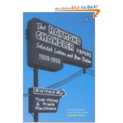 The Raymond Chandler Papers: Selected Letters and Non-fiction 1909-1959