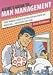 A Girl's Guide to Man Management: Every Woman's Guide to Getting Her Man Where She Wants Him...And Keeping Him There
