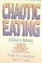 Chaotic Eating (The Lifelines for Recovery Series)