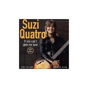 If You Can't Give Me Love by Suzi Quatro (Audio CD - 2004) - Import