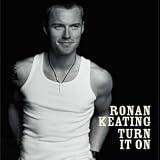 Turn It on - Ronan Keating