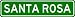 SANTA ROSA City Limit Sign - High Quality Aluminum