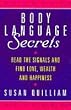 Body Language Secrets: Read the signals and find love, wealth and happiness
