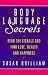 Body Language Secrets: Read the Signals and Find Love, Wealth and Happiness