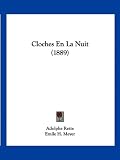 Cloches En La Nuit (1889) (French Edition)