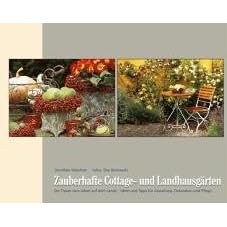 Zauberhafte Cottage- und Landhausg�rten.
