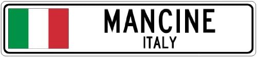 MANCINE, ITALY - Italian Flag Aluminum City Sign - 4 x 18 Inches