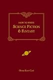 How to Write Science Fiction & Fantasy