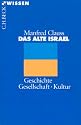 Das alte Israel: Geschichte, Gesellschaft, Kultur