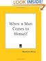 When a Man Comes to Himself