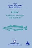 Hake: Fisheries, ecology and markets (Fish & Fisheries Series)