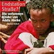 Endstation Stra�e? Die verlorenen Kinder von Addis Abeba