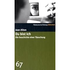 Du bist ich. Die Geschichte einer T�uschung. SZ-Bibliothek Band 67