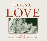 Classic Love - The Most Romantic Music of All Time